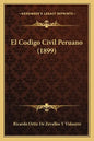 El Codigo Civil Peruano (1899) - Paperback