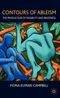 Contours of Ableism: The Production of Disability and Abledness - Hardcover