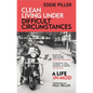 Clean Living Under Difficult Circumstances: A Life in Mod - From the Revival to Acid Jazz - Paperback