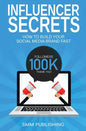 Influencer Secrets: How to Build Your Social Media Brand Fast - Paperback