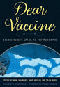 Dear Vaccine: Global Voices Speak to the Pandemic - Paperback