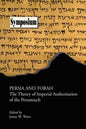 Persia and Torah: The Theory of Imperial Authorization of the Pentateuch - Paperback