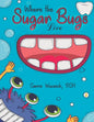 Where the Sugar Bugs Live - Paperback