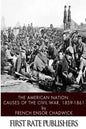The American Nation: Causes of the Civil War 1859-1861 - Paperback
