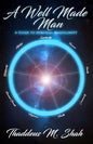 A Well Made Man: A Guide To Spiritual Masculinity - Paperback