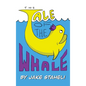 The Tale of The Whale - Hardcover