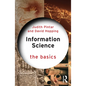 Information Science: The Basics - Paperback