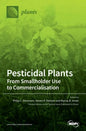 Pesticidal Plants: From Smallholder Use to Commercialisation - Hardcover