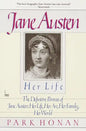 Jane Austen: Her Life: The Definitive Portrait of Jane Austen: Her Life, Her Art, Her Family, Her World - Paperback