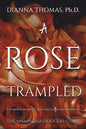 A Rose Trampled - Paperback