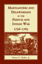 Marylanders and Delawareans in the French and Indian War, 1756-1763 - Paperback