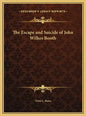 The Escape and Suicide of John Wilkes Booth - Hardcover