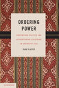 Ordering Power: Contentious Politics and Authoritarian Leviathans in Southeast Asia - Paperback