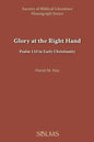 Glory at the Right Hand: Psalm 110 in Early Christianity - Paperback