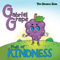 Gabriel Grape: Fruit of Kindness - Paperback