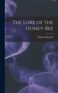 The Lore of the Honey-bee - Hardcover