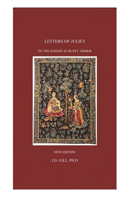 Letters of Juliet to the Knight in Rusty Armor - Paperback