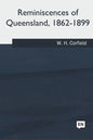 Reminiscences of Queensland, 1862-1899 - Paperback