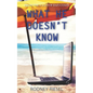 What He Doesn't Know - Paperback