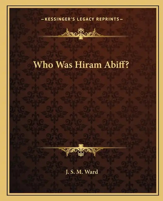 Who Was Hiram Abiff? - Paperback