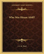 Who Was Hiram Abiff? - Paperback