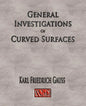 General Investigations Of Curved Surfaces - Unabridged - Paperback