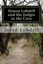 Simon Lobdell and the Judges in the Cave: Hiding Goffe and Whalley May 15 1661: What Went Before and What Came After - Paperback