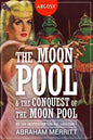 The Moon Pool & The Conquest of the Moon Pool - Paperback
