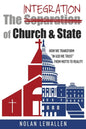 The Integration of Church & State: How We Transform "In God We Trust" From Motto To Reality - Paperback