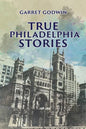 True Philadelphia Stories - Paperback