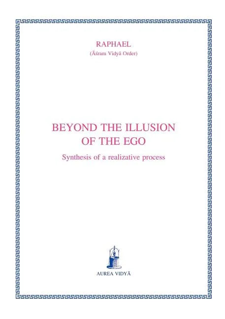 Beyond the illusion of the ego: Synthesis of a realizative process - Paperback