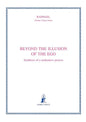 Beyond the illusion of the ego: Synthesis of a realizative process - Paperback