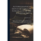 Autobiographical Sketch Of Capt. S. W. Fowler, Late Of The 6th Mich. Inft'y: Together With An Appendix Containing His Speeches On The State Of The Uni - Hardcover