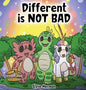 Different is NOT Bad: A Dinosaur's Story About Unity, Diversity and Friendship. - Hardcover