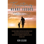 Trusting Heart Issues: Resolving Trusting Issues is Key to Enjoying the Good Life! - Paperback