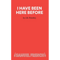I Have Been Here Before - Paperback