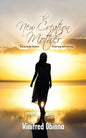 The New Creation Mother: Raising Godly Children; Preserving God's Heritage - Paperback