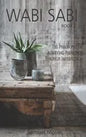 Wabi Sabi: The Philosophy of Achieving Perfection Through Imperfection - Paperback