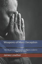 Weapons of Mass Deception: How the government framed an intelligence analyst to suppress his report - Paperback