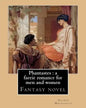 Phantastes: a faerie romance for men and women. By: George Macdonald: Fantasy novel - Paperback