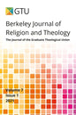 Berkeley Journal of Religion and Theology, Vol. 7, no. 1 - Paperback