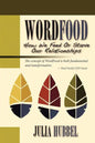 Wordfood: How We Feed or Starve Our Relationships - Paperback