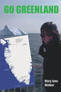 Go Greenland: Adventures on a Global Warming Frontline - Paperback