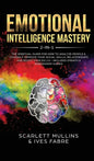 Emotional Intelligence Mastery 2-in-1: The Spiritual Guide for how to analyze people & yourself. Improve your social skills, relationships and boost y - Hardcover