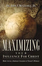 Maximizing Your Influence For Christ - Paperback