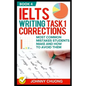Ielts Writing Task 1 Corrections: Most Common Mistakes Students Make and How to Avoid Them (Book 4) - Paperback