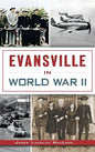 Evansville in World War II - Hardcover