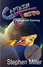 Dangerous Training: Captain Justo Saga Log 1.2 - Paperback