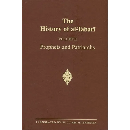 The History of al-Ṭabarī Vol. 2: Prophets and Patriarchs - Paperback