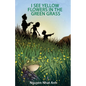 I See Yellow Flowers in the Green Grass - Paperback